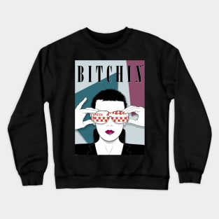 Bitchin' Crewneck Sweatshirt